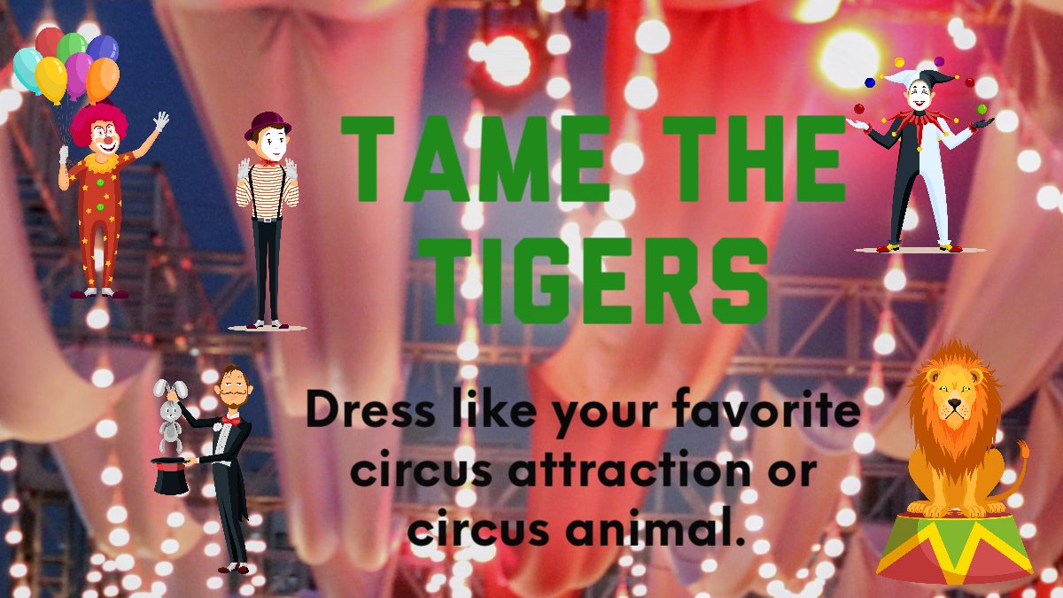 This Friday's Spirit Theme is 'Tame the Tigers'!!