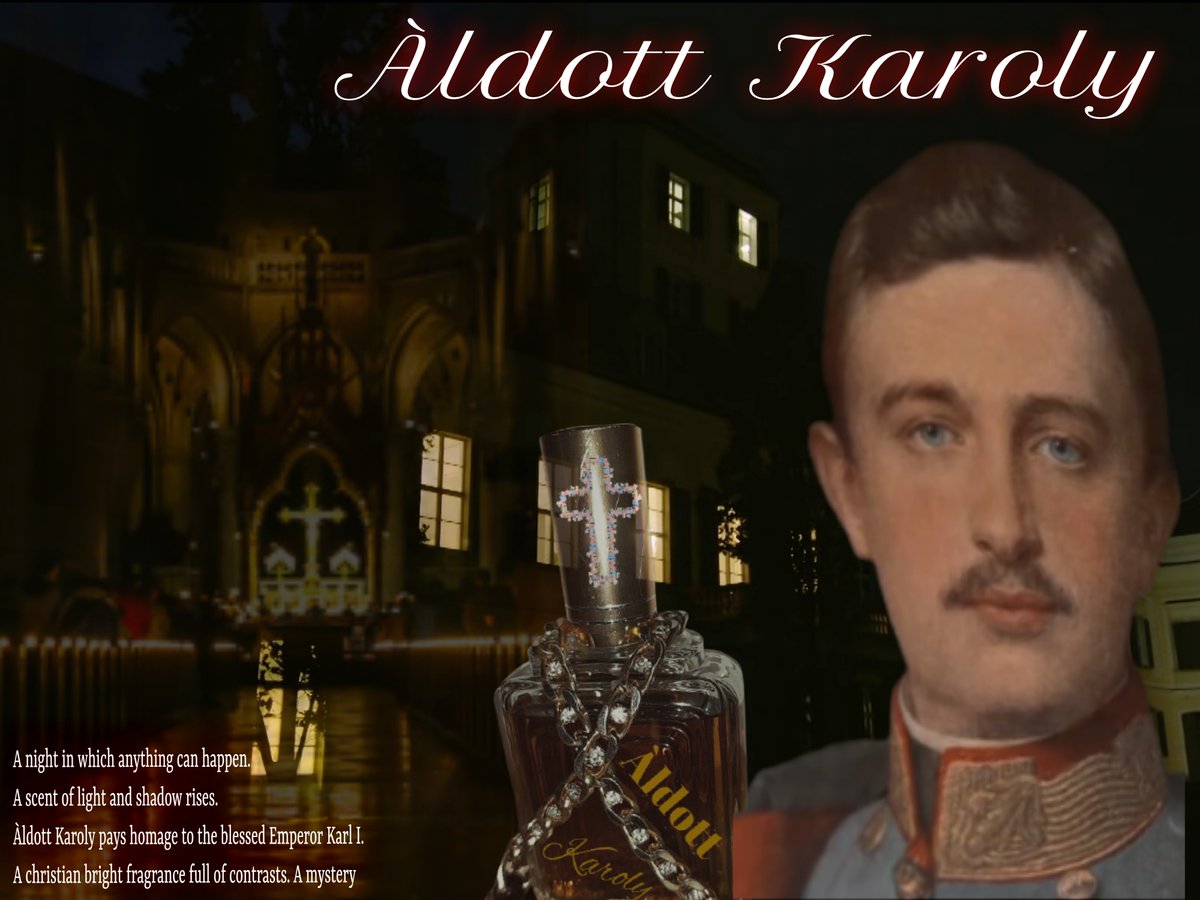 Of all my 10 Habsburg fragrances, Àldott Karoly is my most personal, best possible fragrance work, where I spent many nights, to creating this fragrance, to show my respect to Emperor Karl. Àldott Karoly is a dignified obeisance for the blessed Emperor @RCCoulombe @MinouAigner
