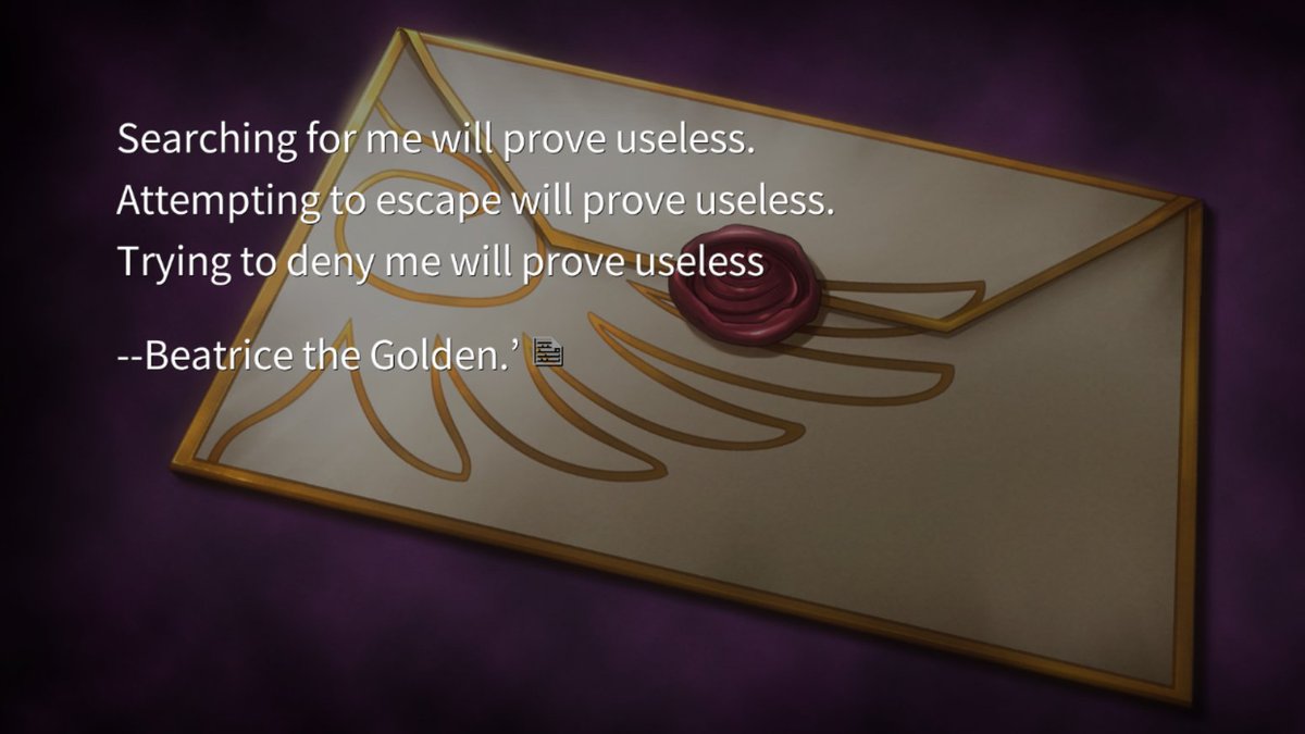 It's interesting how in these letters she's "Beatrice the Golden" not "Beatrice the Golden Witch". I think this is her distinguishing herself from the OG legend and her mother in a way, while also implying her humanity, when she has letters regarding the game/rules.