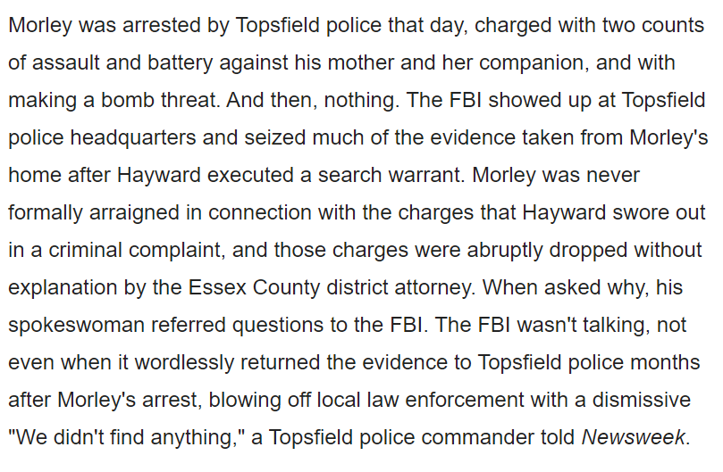 The FBI conspicuously protected Morley every step of the way. I hope he writes a tell-all book someday