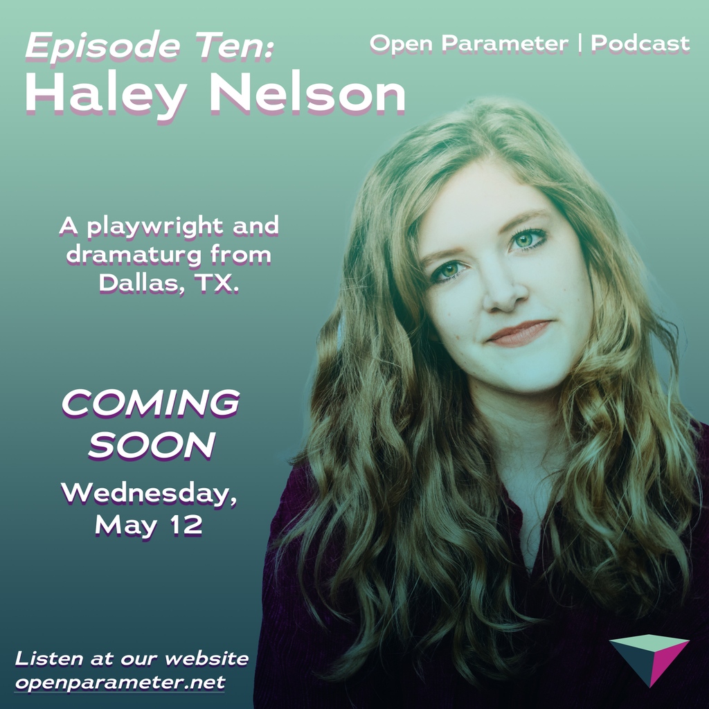 OpenParameter's tweet photo. Episode Ten this Wednesday!

Listen to Haley discuss her variety of work, upcoming projects, and what it means to be a dramaturg with Del on Episode Ten of Open Parameter | Podcast.

Learn more about Haley Nelson and her "innovative work with words" here: https://t.co/r1ZRfovdv4 https://t.co/zCnt10p2p5