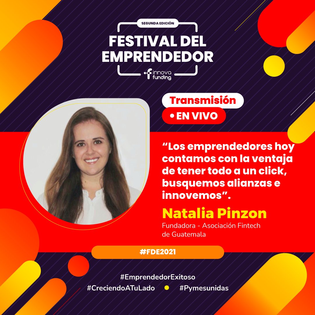 Natalia Pinzon - Fundadora de la Asociación Fintech de Guatemala
En su ponencia en vivo nos explica que “Los emprendedores hoy contamos con la ventaja de tener todo a un click, busquemos alianzas e innovemos” en el #FDE2021
.
#FestivalDelEmprendedor #Pyme #Emprendedor #Negociante