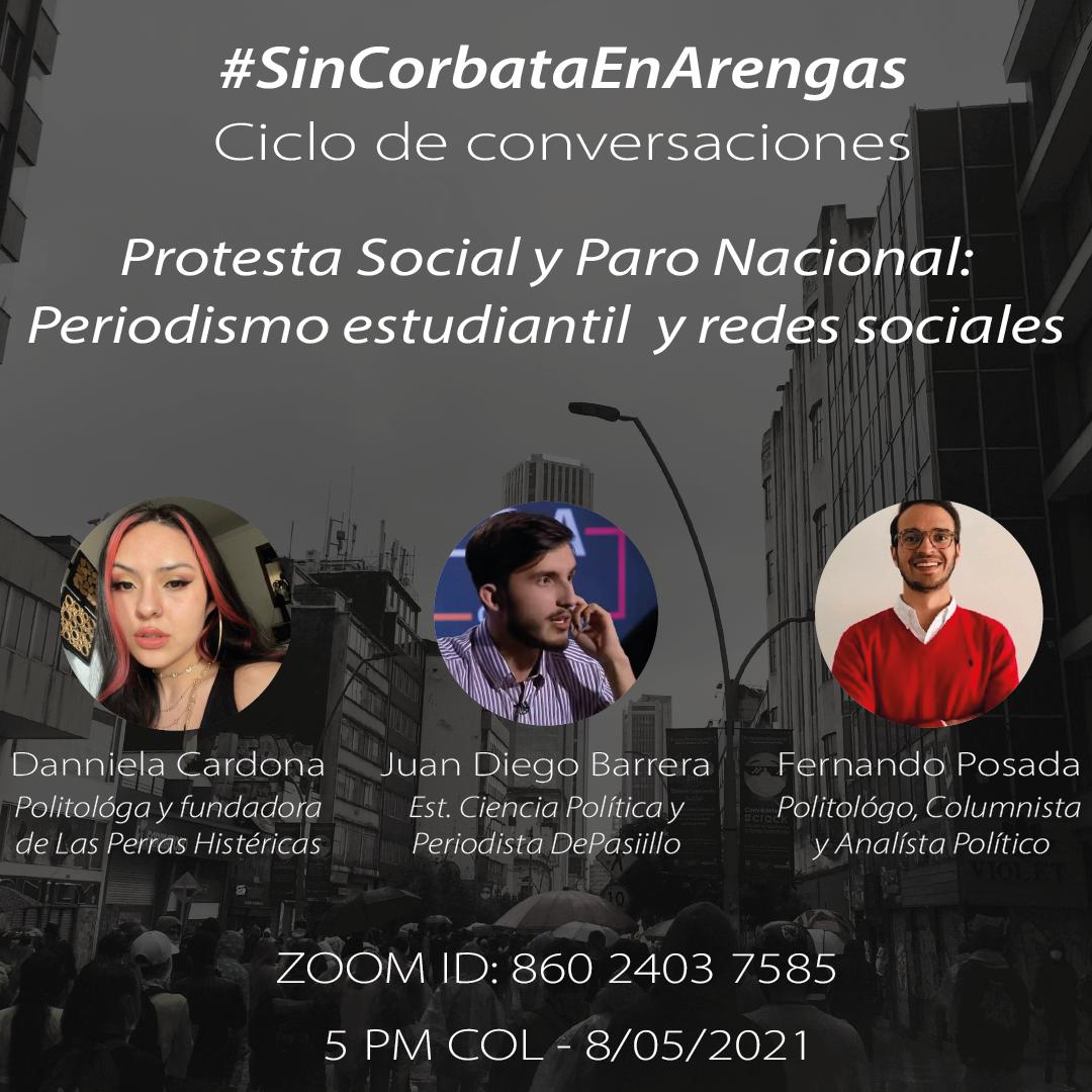 SinCorbata's tweet photo. #SinCorbataEnArengas | Los invitamos mañana al cierre de este ciclo de conversaciones sobre la coyuntura nacional. Estaremos hablando sobre periodismo estudiantil y redes sociales con nuestros invitados @fernandoposada_, @Mybiasforsure y @balandro99. https://t.co/zmfrZCDty5