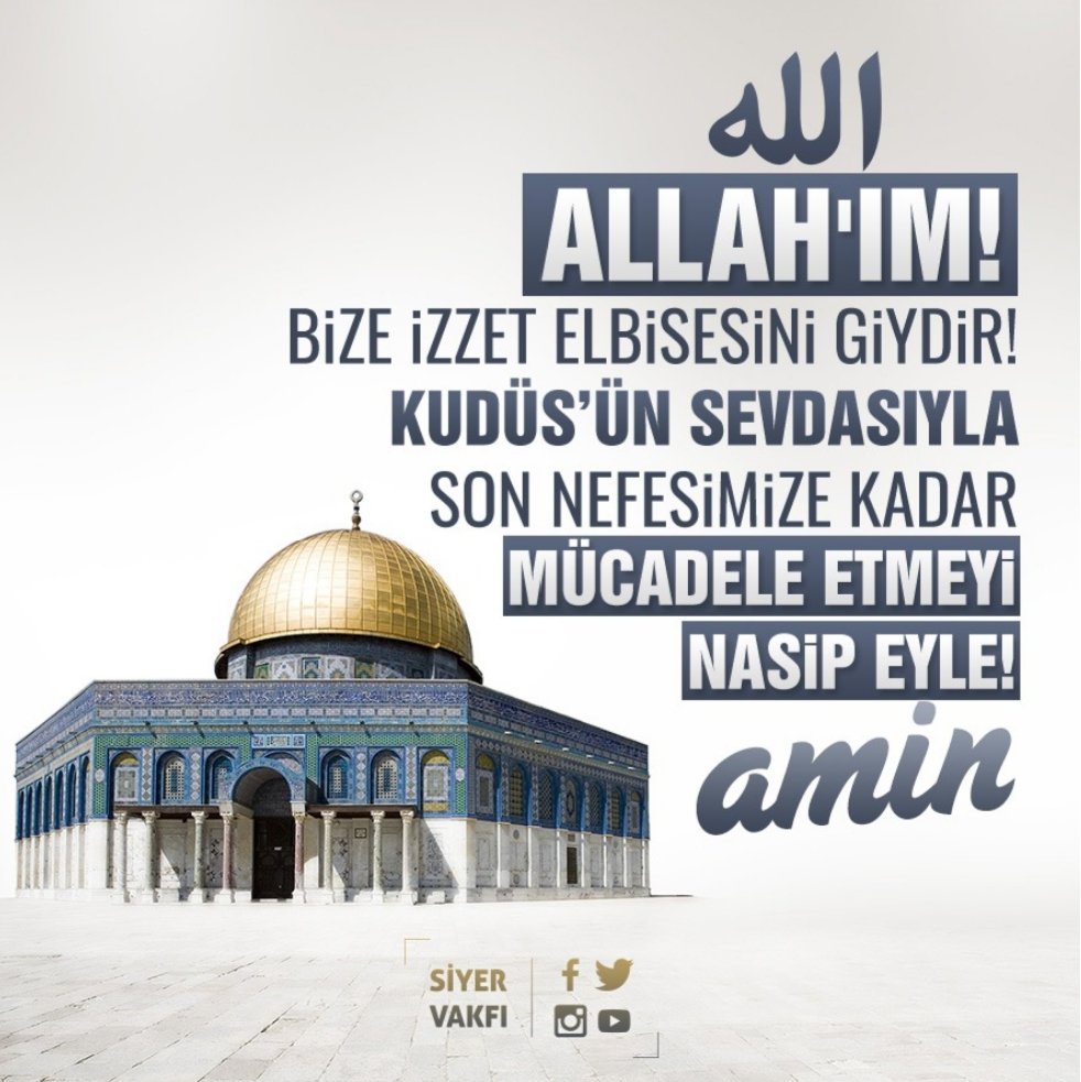siyervakfi's tweet photo. Allah'ım! Bize izzet elbisesini giydir!
#Kudüs ’ün sevdasıyla son nefesimize kadar mücadele etmeyi nasip eyle! https://t.co/uhfssoF7zJ
