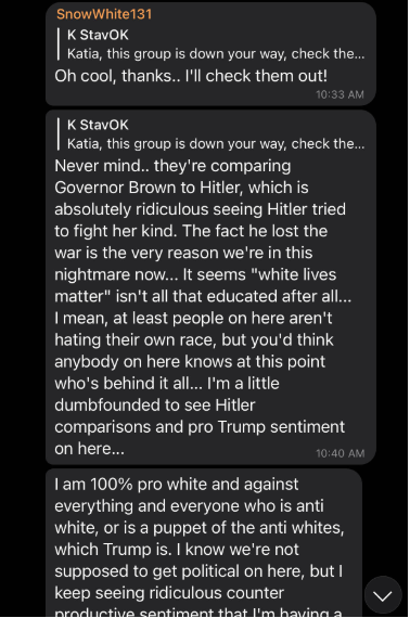 Katja Korell is a German immigrant living in Salem, Oregon. She is in the telegram group as, “@.SnowWhite131.” Katja is a fervent supporter of Adolph Hitler. According to her, she is not involved in political organizing inside Salem, but this is definitely one to look out for.