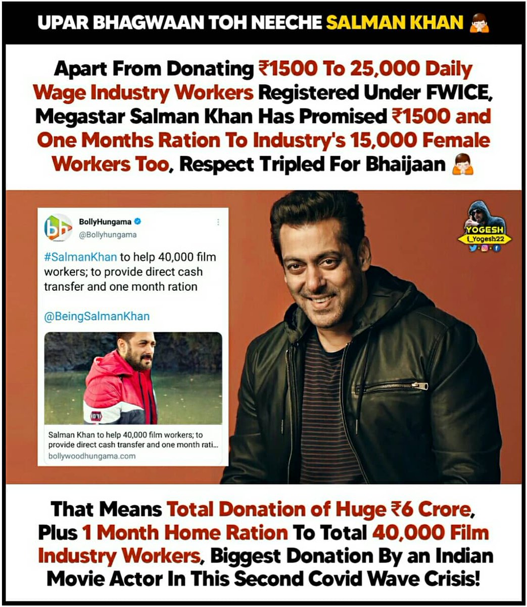[13]. And Yet Again  #SalmanKhan is Donating ₹1500 To Around 40000 Industry Workers (2500 FWICE Workers + 15000 Women Workers), Total Around 6 Crore For 1 Month![14]. He Has Also Promised 1 Months Ration To All Those 40000 Workers (Worth 20 Cr+) 25 Crore+ In Total (10/n)