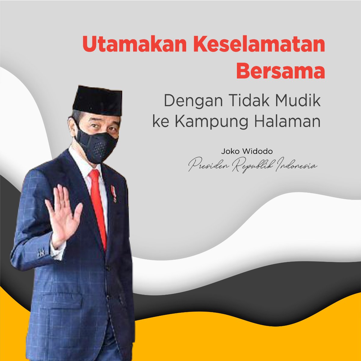 Kangen mudik
Tapi jangan
<a href="/jokowi/">Joko Widodo</a>
<a href="/halimiskandarnu/">ABDUL HALIM ISKANDAR</a>
<a href="/malik_haramain/">malikharamain</a> 
@fachrilabalado 
<a href="/SukoyoKasekpro/">Sukoyo</a> 
<a href="/IsmailAZainuri/">Ismail A.Zainuri</a> 
<a href="/tppkemendes/">TPP KEMENDES</a>