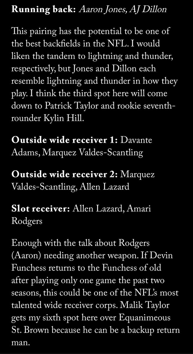 Not a ton of detail for the Packers as their situations are pretty straightforward and there’s definitely nothing weird or ambiguous about the team’s situation. In all seriousness, Amari Rodgers and Lazard look to battle out the slot role, but I just wish they’d push out MVS.