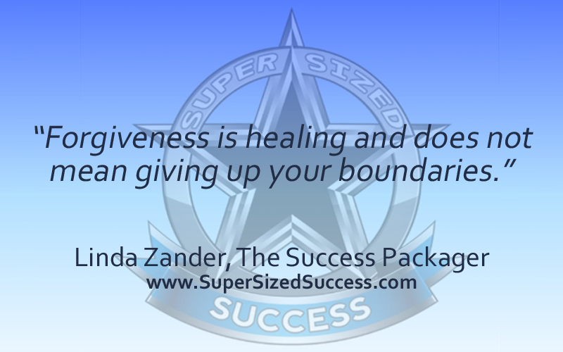 #SuperSizedSuccess #success #SuccessQuotes #SuccessSecrets #Forgiveness #KeepingBoundaries