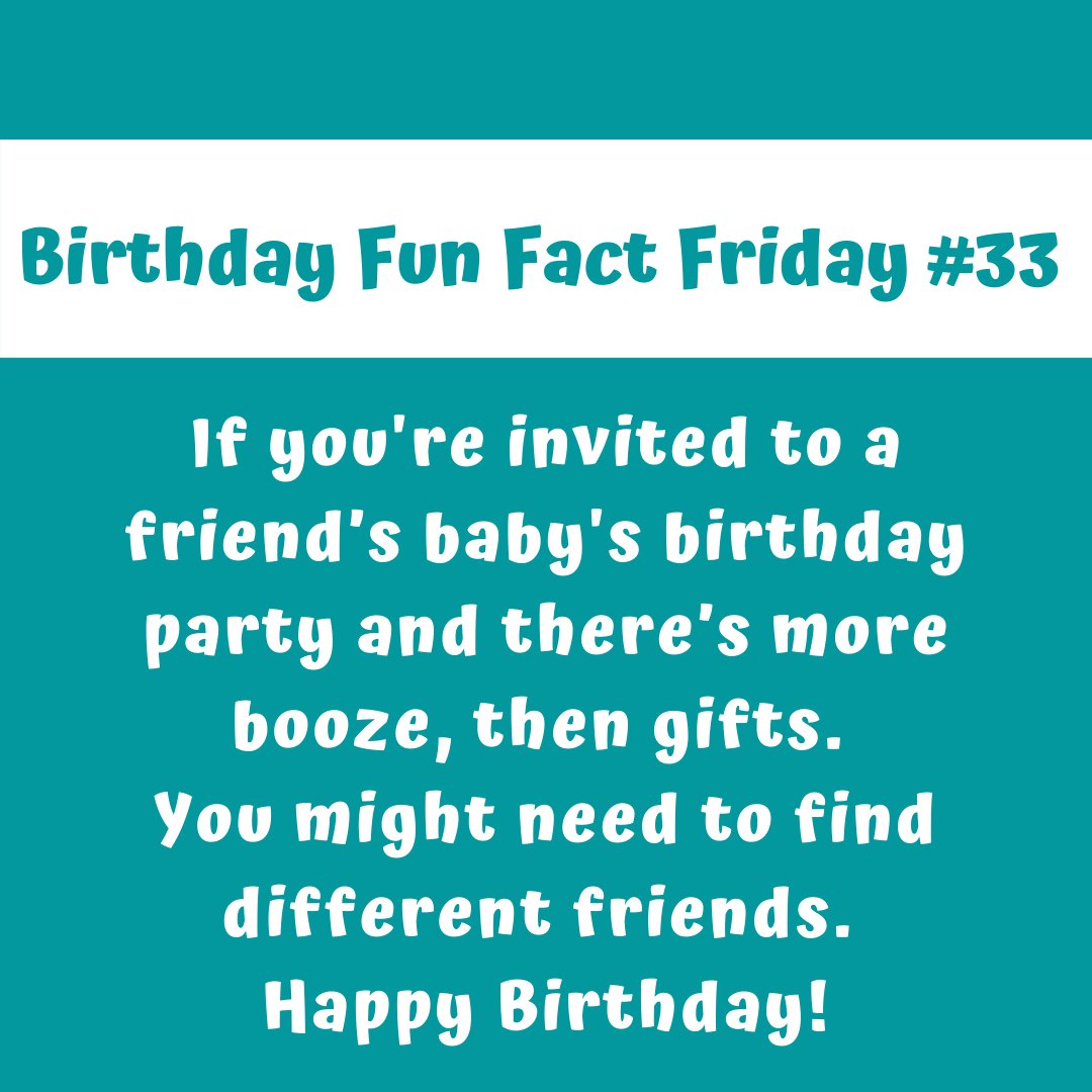 omgcaake's tweet photo. If you're invited to a friend’s baby's birthday party and there’s more booze, then gifts. 
You might need to find different friends.  #birthdayreminder #happybirthday #omgcaake #caake https://t.co/drn6yt3YHD
