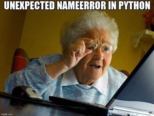 overflow_meme's tweet image. Unexpected NameError in Python stackoverflow.com/questions/6744… #tryexcept #nameerror #python #exception #variables