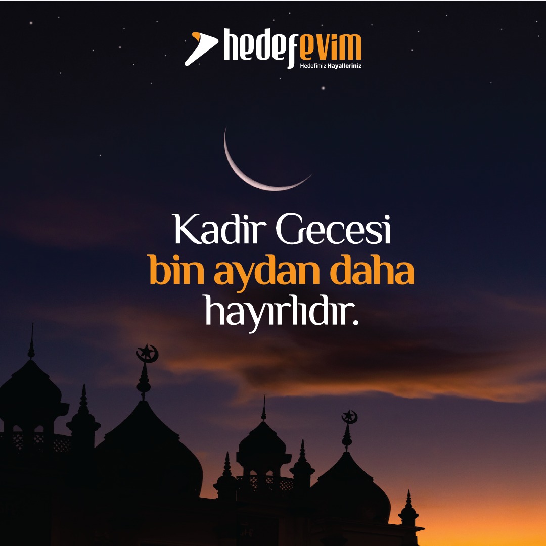 hedefevim's tweet photo. Bin aydan daha hayırlı olan Kadir Gecesi’nin ülkemize ve bütün İslâm âlemine sağlık, rahmet, bereket getirmesi dileğiyle…

#KadirGecesi #hedefevim #hedefimizhayalleriniz https://t.co/52Lbw8FOV0