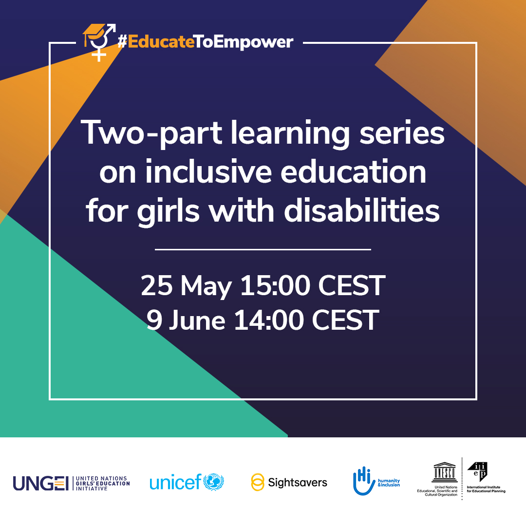 Two-part learning series on inclusive education for girls with disabilities. 25 May 15:00 CEST and 9 June 14:00 CEST.