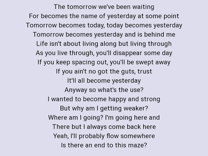 the first song of 'em that I listen was Tomorrow. it helps me a lot. like, a lot. I was feel like there's people out there who understand me. and i was feel that i'm not alone. they helped me to out of the grave that I dug myself.