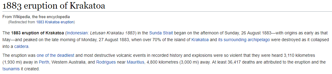 [Sign 10: Large Scale Death]The Qur’an prophesied in Surah 17:59 that there shall be large scale death in the latter days. We have already demonstrated various disasters, and now we shall mention the 1883 Krakatoa eruption & the two world wars