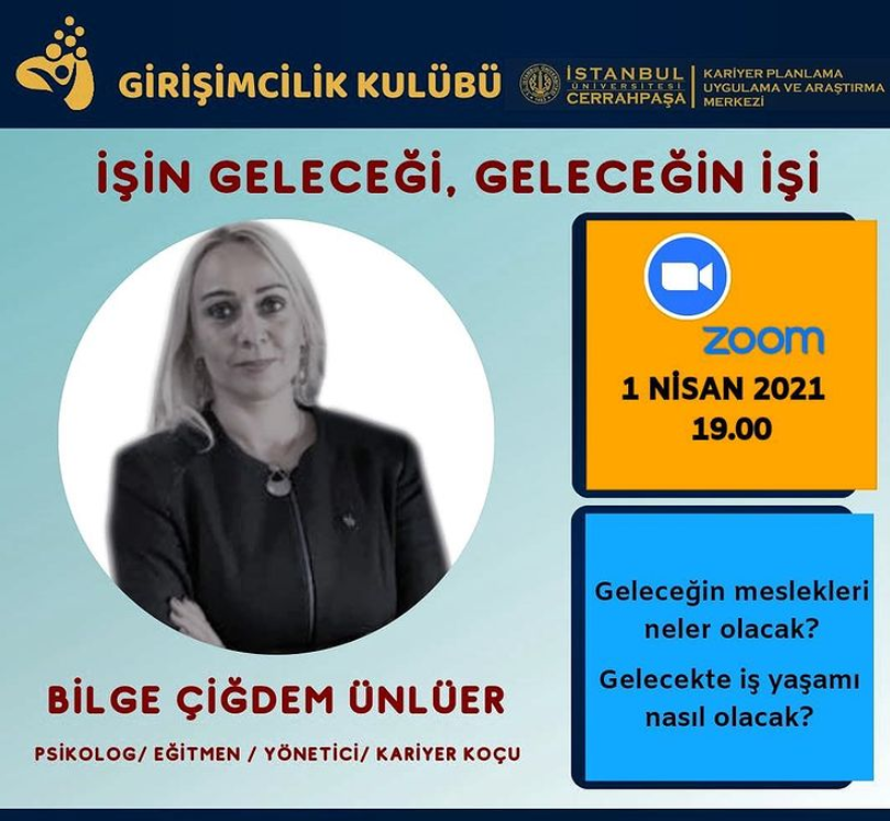 iucgirisimcilik's tweet photo. Herkese merhabalar! Geleceğin meslekleri, yeni iş modelleri, mesleklerde yenilikler hakkında bilgi sahibi olabileceğiniz etkinliğimiz 1 Nisan Perşembe, saat 19.00’da psikolog, eğitmen, yönetici ve kariyer koçu Bilge Çiğdem Ünlüer’in katılımıyla gerçekleştirilecektir. https://t.co/GdHuteojKj