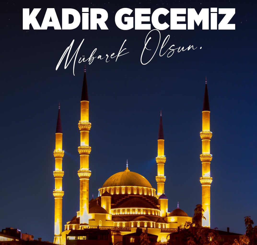 Milletimizin ve tüm İslâm âleminin Kadir Gecesi mübarek olsun.