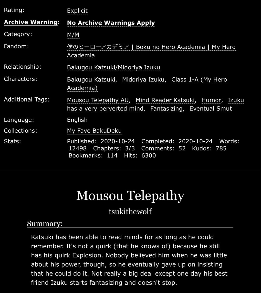 Mousou Telepathy by tsukithewolfTHIS IS SPICY ONE!!!! Kacchan has memory reading quirk and his childhood friend is not as innocent as he seems DON’T READ IT IF YOU DON’T LIKE NSFW/10 https://archiveofourown.org/works/27181589/chapters/66389996