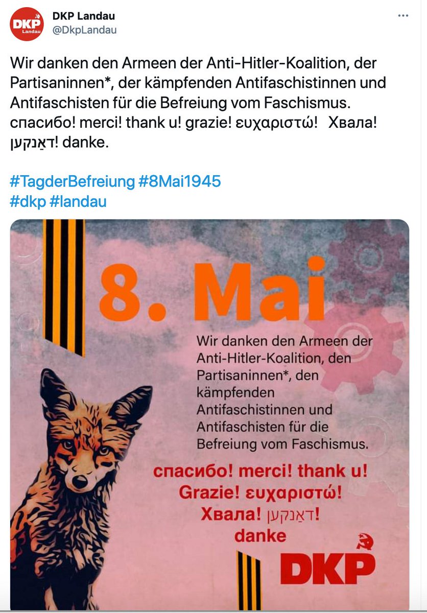 The German Communist Party (DKP) has a similar commemoration of  #TagderBefreiung thanking the forces of the Anti-Hitler coalition in multiple languages including French, English and Russian as well as Greek, Italian and Yiddish.