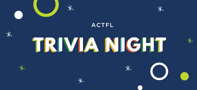 Mark your calendars! On June 9 at 7 p.m. ET we will be hosting another trivia night. The top three winners will receive an ACTFL eBook of choice! 
To register, go to the ACTFL Connect app. Don't have the app? Download it at: bit.ly/2EG6vpD