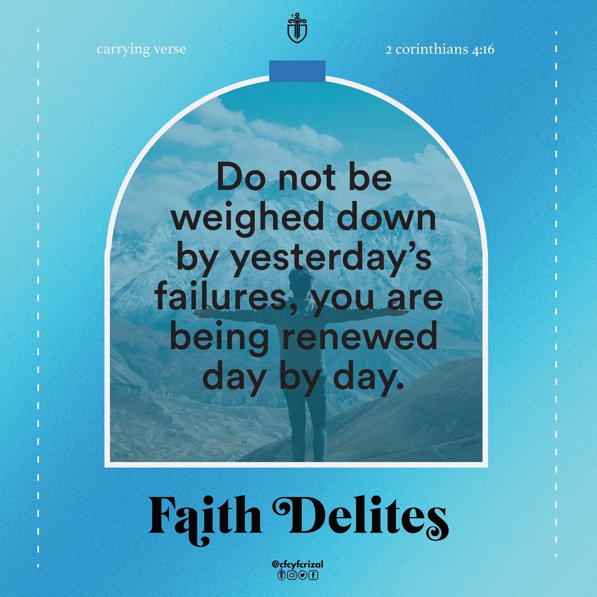 cfcyfcrizal's tweet photo. Here is today’s Faith Delites! 

Are you feeling as if the weight of the world is on your shoulders?

“We do not lose heart. Though our outer self is wasting away, our inner self is being renewed day by day.” 2 Corinthians 4:16 https://t.co/Ju4BhQFqYZ