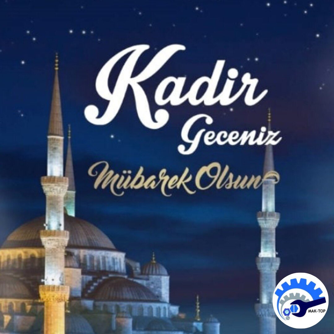 Kadir Geceniz Mübarek Olsun.

#KadirGecesi