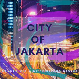 City of Jakarta - Single by Candra VIP &amp; Delizious Devina music.apple.com/id/album/city-…