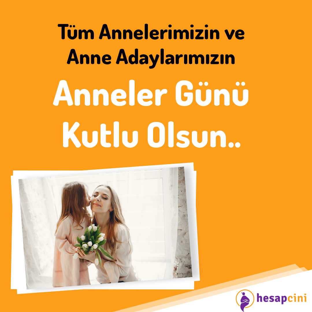 hesapcini's tweet photo. Tüm Annelerimizin ve Anne Adaylarımızın " Anneler Günü Kutlu Olsun." #annelergünü #hesapcini https://t.co/qoVzvV0zq5