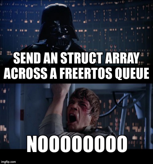 overflow_meme's tweet image. Send an struct array across a FREERTOS queue stackoverflow.com/questions/6744… #freertos #arduinoesp32 #esp32