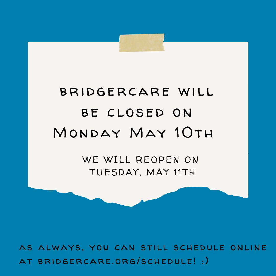 Bridgercare's tweet photo. Bridgercare will be closed on Monday, May 10th. We will reopen as usual on Tuesday, May 11th. As always, you can still schedule an appointment online at https://t.co/FEg4OWLb35 ! https://t.co/obc3HqTuGn