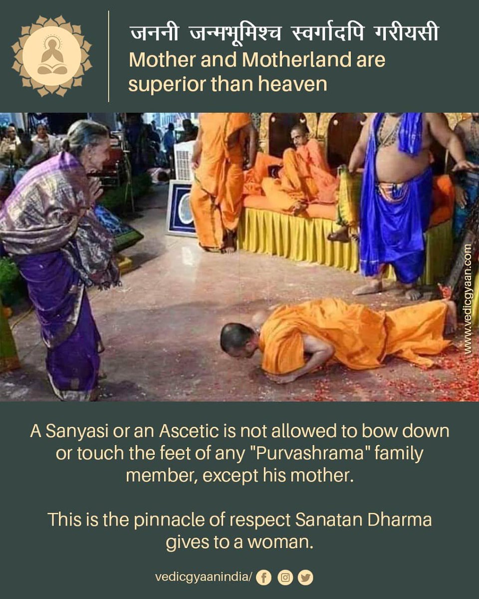 vedicgyaanindia's tweet image. जननी जन्मभूमिश्च स्वर्गादपि गरीयसी 🚩🙏
A Sanyasi or an Ascetic is not allowed to bow down or touch the feet of any " purvashrama " family member , except his mother. That is the pinnacle of respect a woman is given in Sanatan Dharma
#happymothersday2021