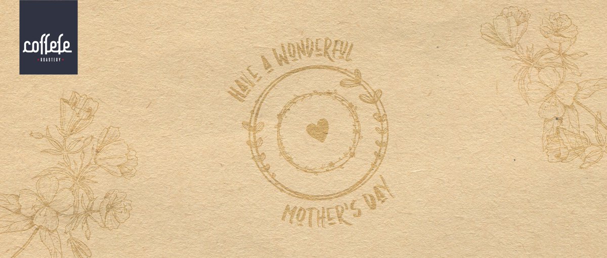 Wishing all the moms a wonderful day, Happy Mother's Day. #MothersDay #Coffefe #HappyMothersDay