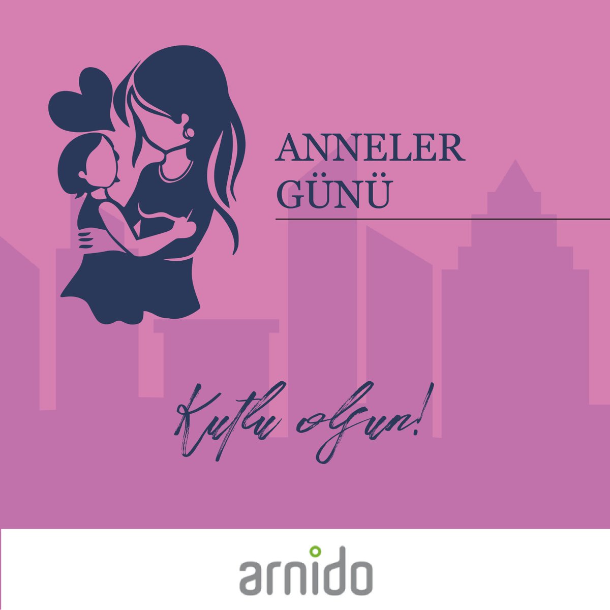 Sıcaklığınıza duyduğumuz minnetle.. Anneler Gününüz Kutlu Olsun. #Arnido #AnnelerGünü #KutluOlsun