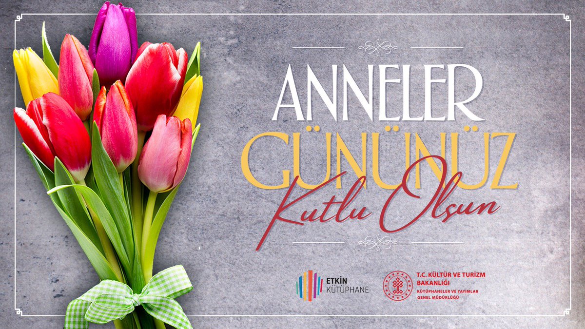 #Annelergünü kutlu olsun.

<a href="/TCKulturTurizm/">T.C. Kültür ve Turizm Bakanlığı</a> 
<a href="/KTBKYGM/">KYGM</a> 
<a href="/KutuphaneEtkin/">Etkin Kütüphane</a>