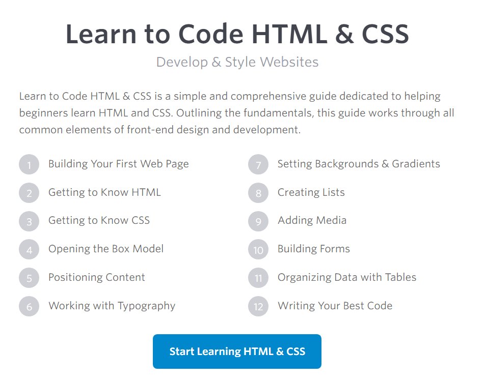  Learn to Code HTML & CSS- Learn to Code HTML & CSS is a simple and comprehensive guide dedicated to helping beginners learn HTML and CSS  https://learn.shayhowe.com/html-css/ 