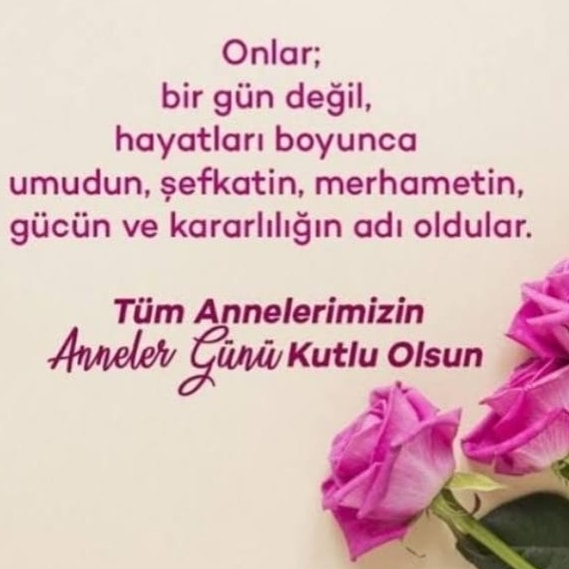 Tüm Annelerimizin Anneler Günü Kutlu Olsun..