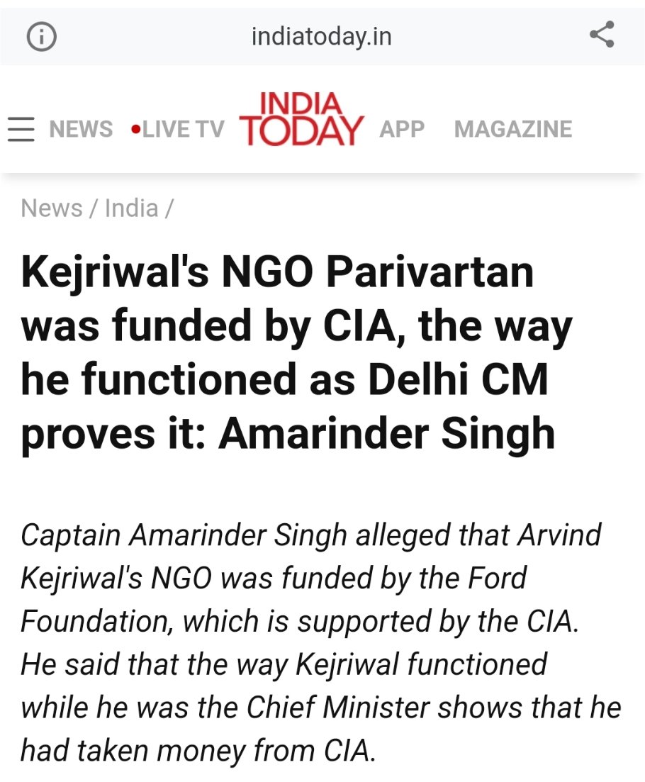 In 2017, Captain Amrinder Singh made an allegation that Kejriwal's NGO were funded by CIA.Now CIA operates in many countries to get hold of the political system of that country through which they can push their economic activities. So here Kejriwal was that tool used by CIA.