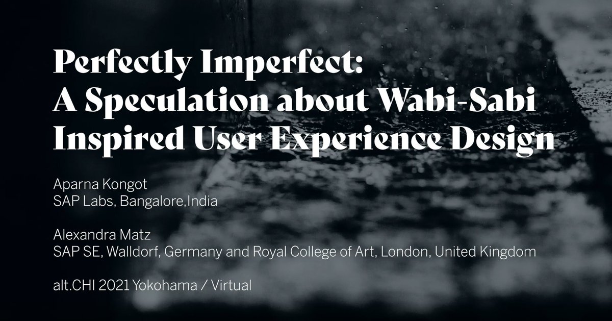 aparnakongot's tweet photo. Looking forward to discussing our paper "Perfectly Imperfect: A Speculation about Wabi-Sabi Inspired User Experience Design' at #chi2021 along with Alexandra Matz. 
@sigchi 
@sig_chi 
 @Chi2021Yokohama 
@saplabsindia 
@LifeatSAP @SAP_designs https://t.co/HgFSoAOXXx