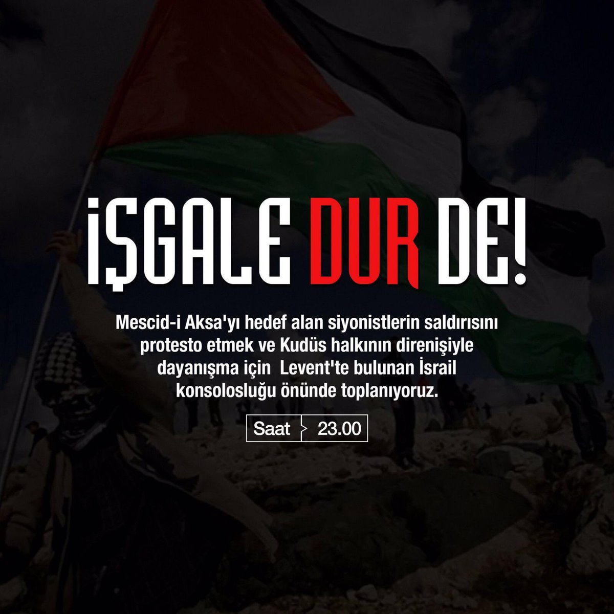 İşgalci İsrail’in #MescidiAksa'daki saldırılarını protesto etmek ve Kudüs halkının direnişine destek olmak için bu akşam (Pazar) saat 23'te israil’in İstanbul konsolosluğu önünde toplanıyoruz. Tüm kardeşlerimizi Filistin ve Türkiye bayraklarıyla destek olmaya davet ediyoruz.