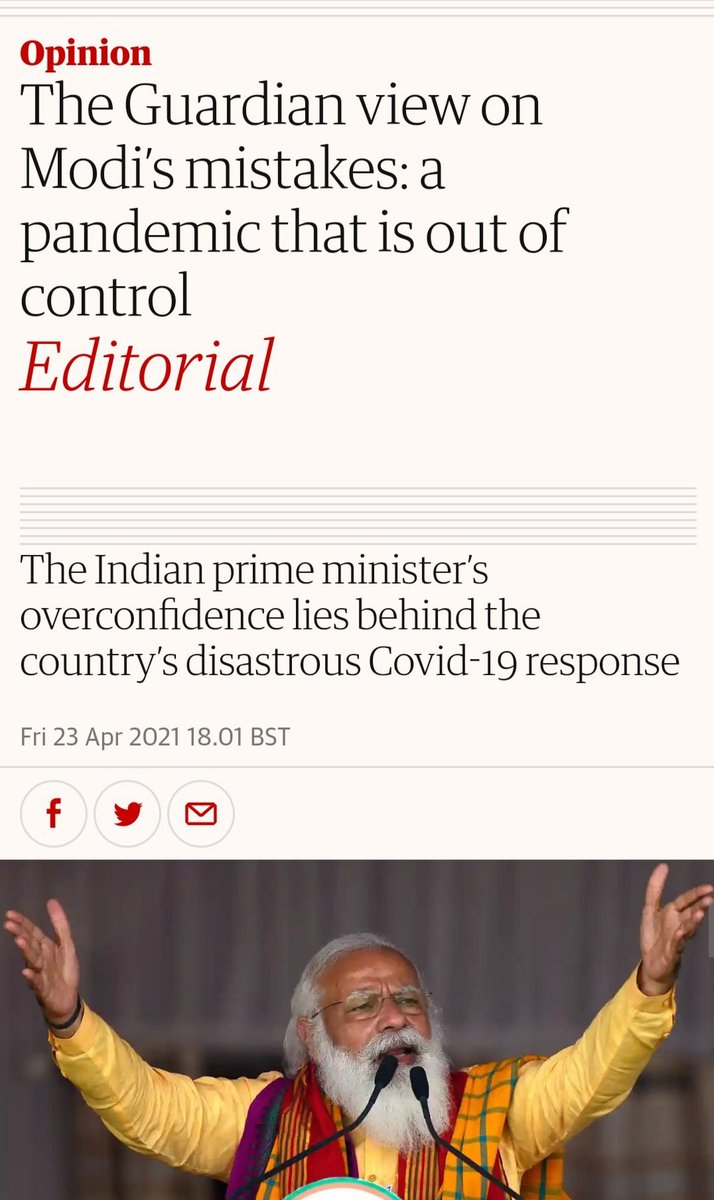 And  @guardian On April 23rd  https://www.theguardian.com/world/commentisfree/2021/apr/23/the-guardian-view-on-modis-mistakes-a-pandemic-that-is-out-of-control  #ModiMadeDisaster 6/n