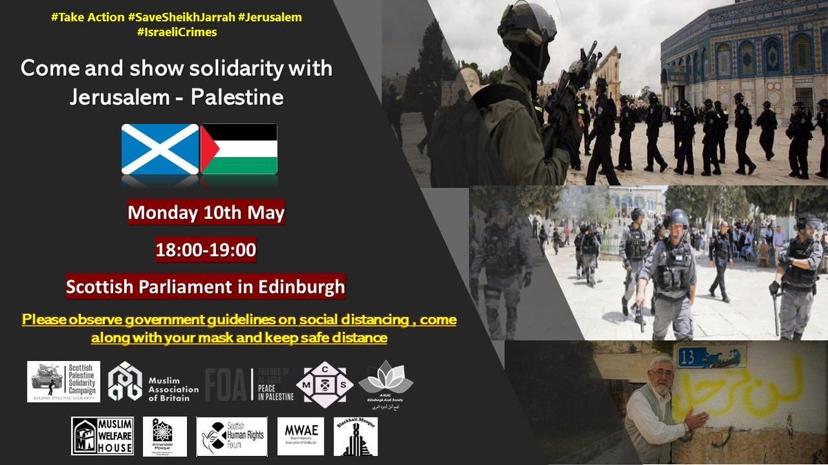 Solidarity with Jerusalem tomorrow (10/5/21) 6pm outside Scottish Parliament #saveSheikhJarrah #ApartheidIsrael