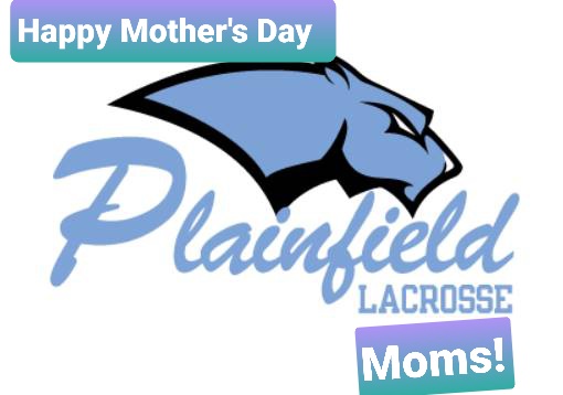 PlainfieldLax's tweet photo. I wish all the moms of Plainfield Lacrosse and the Plainfield School District a wonderful Mother's Day! https://t.co/Zb4XhnR7R9