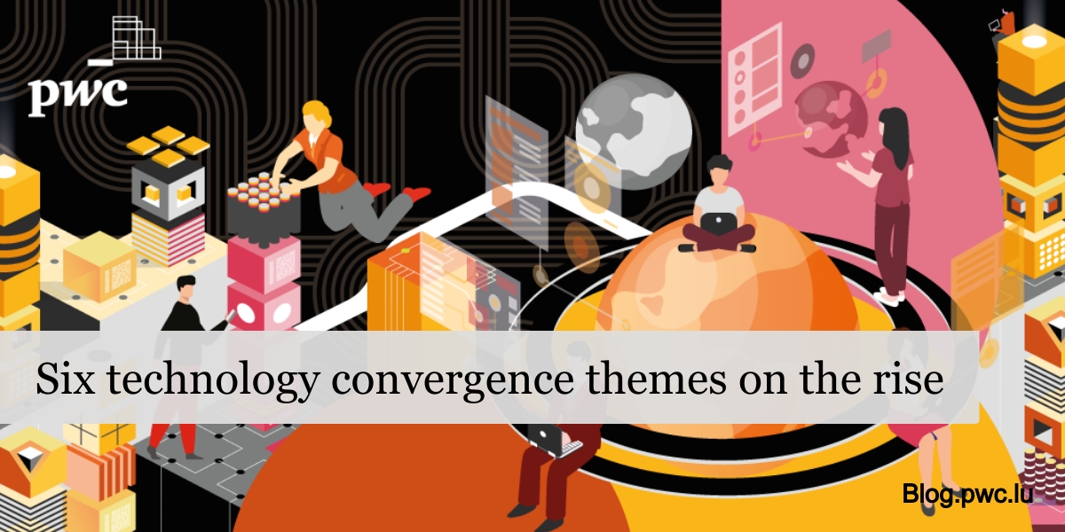 PwC_Luxembourg's tweet image. Have you heard of #technology convergence? This notion doesn’t have a place in the busy market of buzzwords… yet. Our #PwCBlog article gives you an overview to help you stay ahead of the game: bit.ly/blsixtechconv21 #pwcdigit #tech