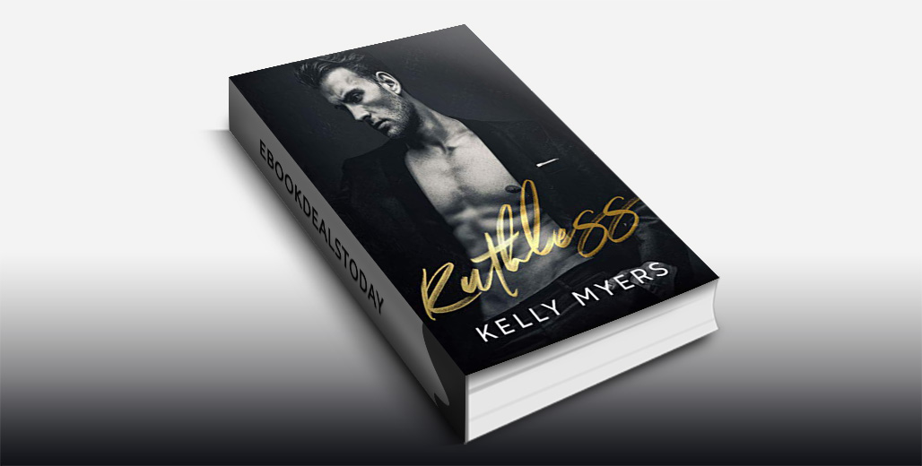 Check out our #ContemporaryRomance #NALit #RomanticSuspense #kindle #eBookDeal! $0.99 'Ruthless' by Kelly Myers @NAobsessions @RomanceEbook ow.ly/gT1g50EIhOd