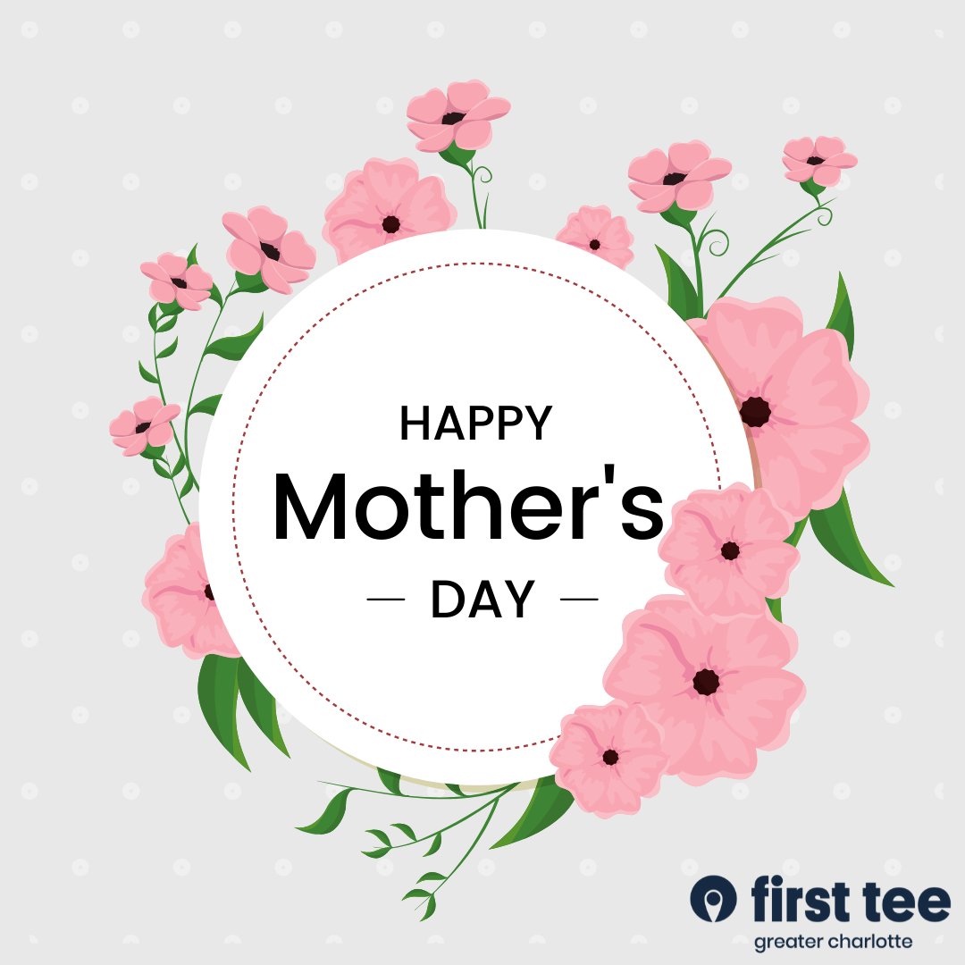 FirstTeeGC's tweet image. Happy Mother's Day from all of us at First Tee - Greater Charlotte! #mothersday #moms #thankyou #buildinggamechangers #changeageneration #ninecorevalues #healthyhabits #firstteegc #firsttee