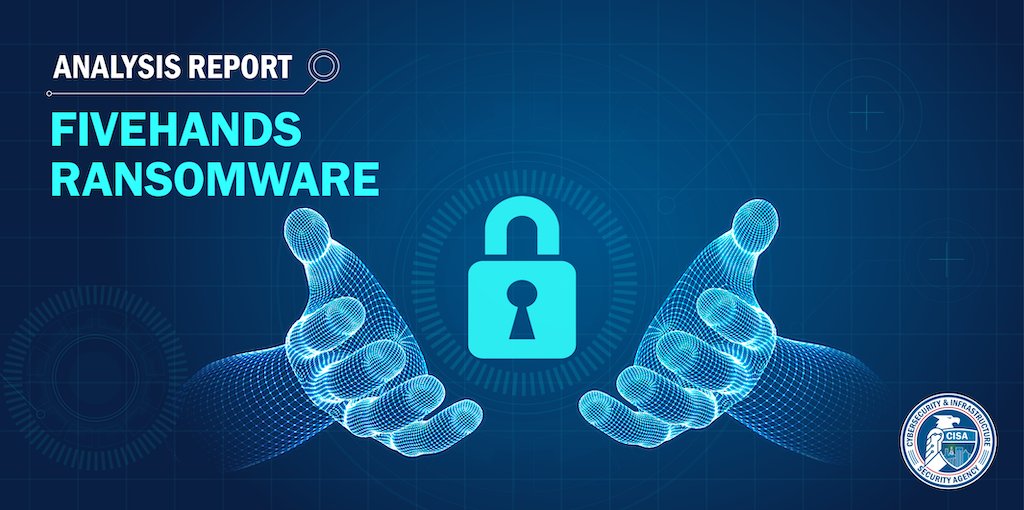 FBI's tweet photo. The #FBI's partners at @CISAgov have released a report about FiveHands, a new ransomware variant used to launch a #cyberattack against an organization. The report features mitigation strategies that can help network defenders protect their systems. https://t.co/pDtK0frK0S https://t.co/iLDxErNIL5