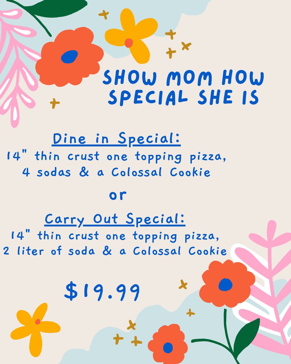 🌷 Happy Mother’s Day 🌷
Celebrate mom today with our Mother’s Day special 🍕🍪
Also receive a flower when you visit us today while supplies last 🌹