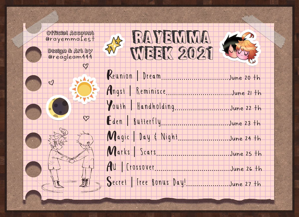 Here are the prompts for RayEmma Week 2021! Don’t forget to use the hashtag #RayEmmaWeek2021 on your entries! Have fun and enjoy!

#RayEmma #ThePromisedNeverland