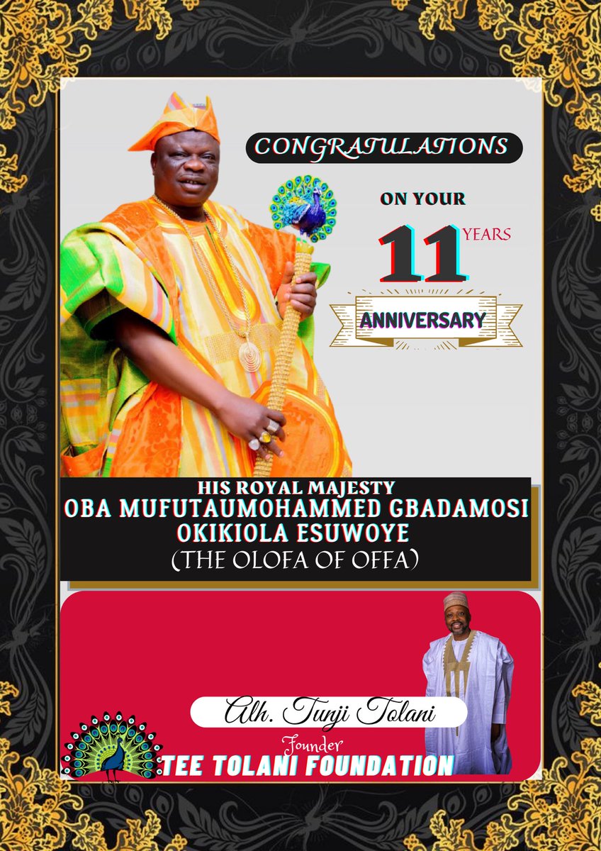 tolani_tee's tweet photo. We Congratulate and Celebrate with HRM. ObaMufutau Muhammed Gbadamosi Okikiola Esuwoye on this day being his 11 years anniversary as the Olofa of Offa. May Almighty Allah continue to bless you and guide you sir. Congratulations!!🎉🎊@hrmobaolofa1 @OffaUnion @offa_tv https://t.co/s6fE0OVum4