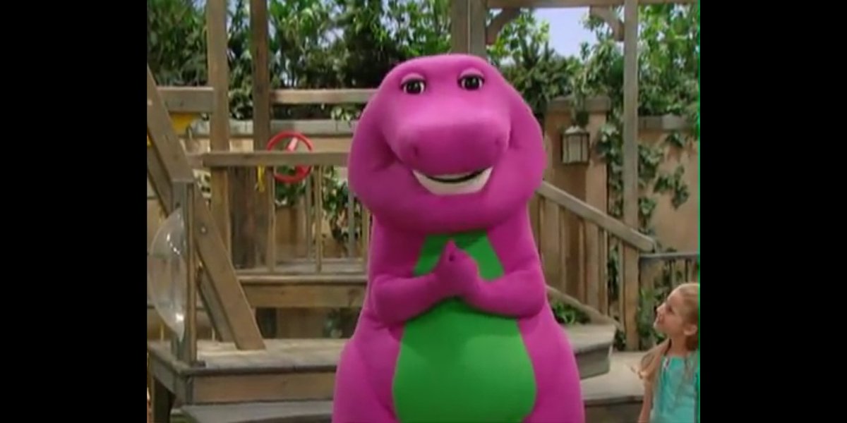 if i say that i rlly love Barney as a kid then what? i even have one of the dinosaur backpack
